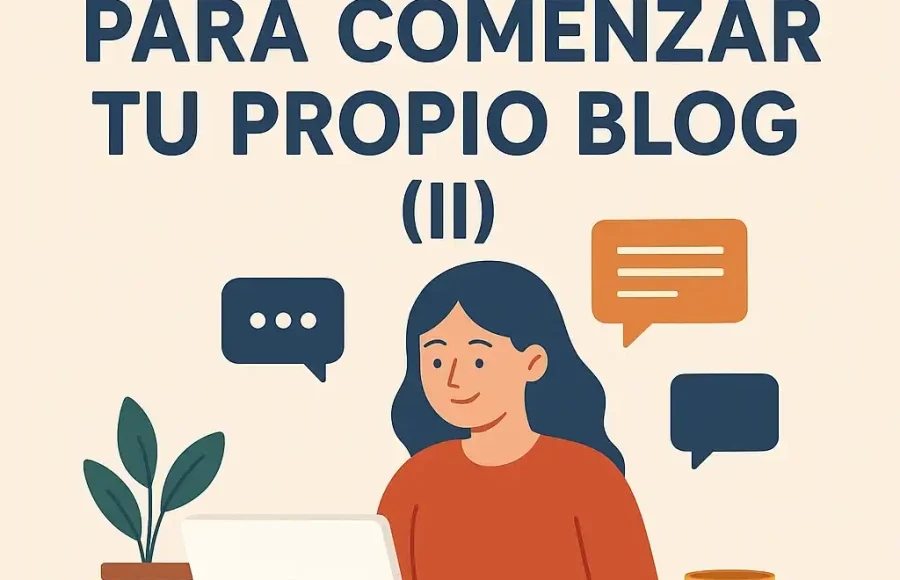 10 Razones Para Comenzar Tu Propio Blog (II)