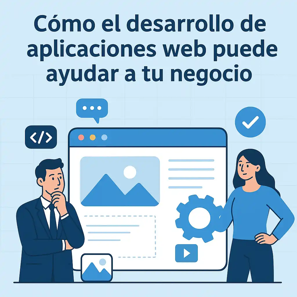 Cómo el desarrollo de aplicaciones web puede ayudar a tu negocio