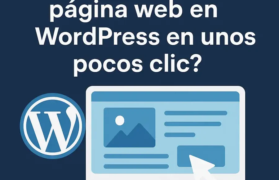 ¿Cómo hacer una página web en WordPress en unos pocos clic?