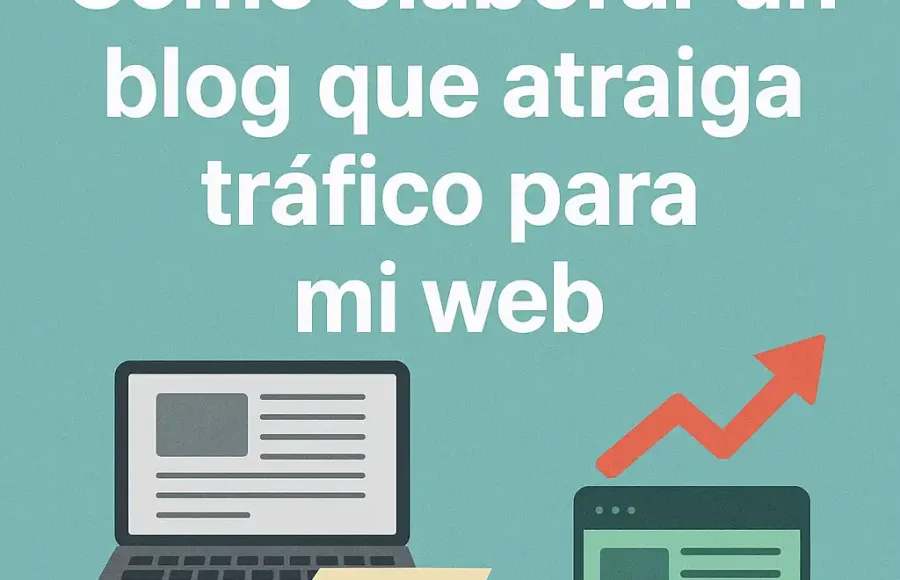 Cómo elaborar un blog que atraiga tráfico para mi web