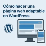 Cómo hacer una página web adaptable en WordPress