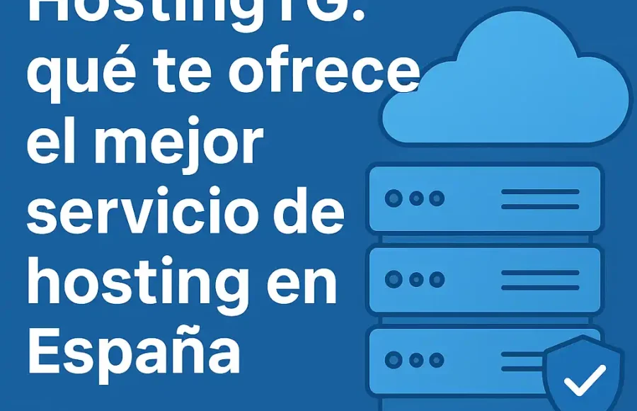 HostingTG: qué te ofrece el mejor servicio de hosting en España