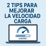 2 tips para mejorar la velocidad carga
