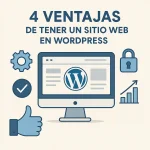 4 ventajas de tener un sitio web en wordpress