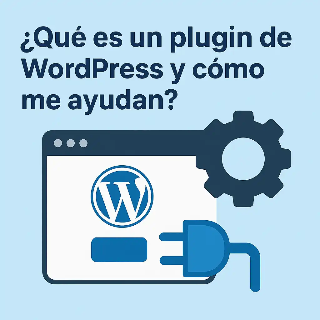 ¿Qué es un plugin de Wordpress y como me ayudan?