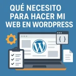 Qué necesito para hacer mi web en Wordpress