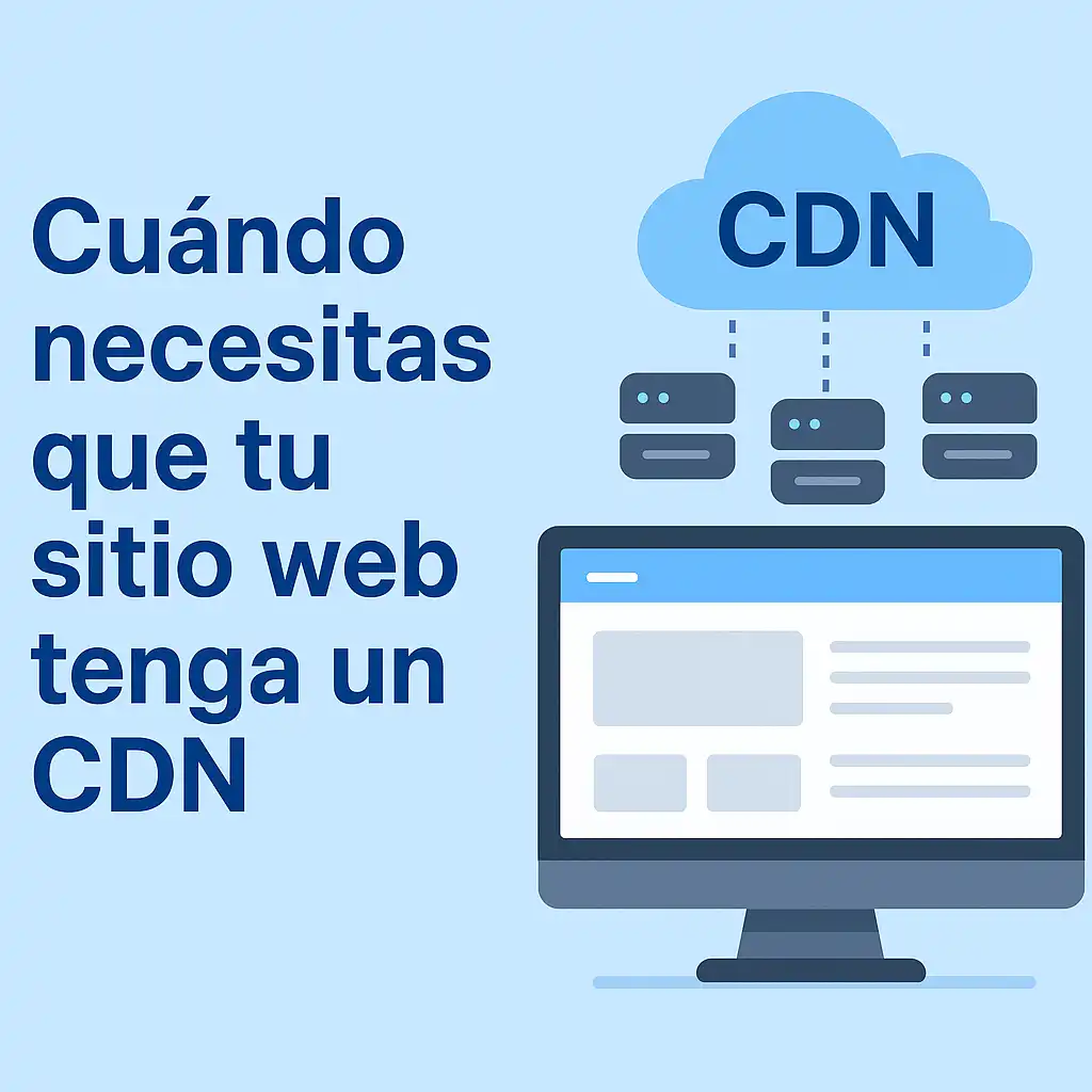 Cuándo necesitas que tu sitio web tenga un CDN