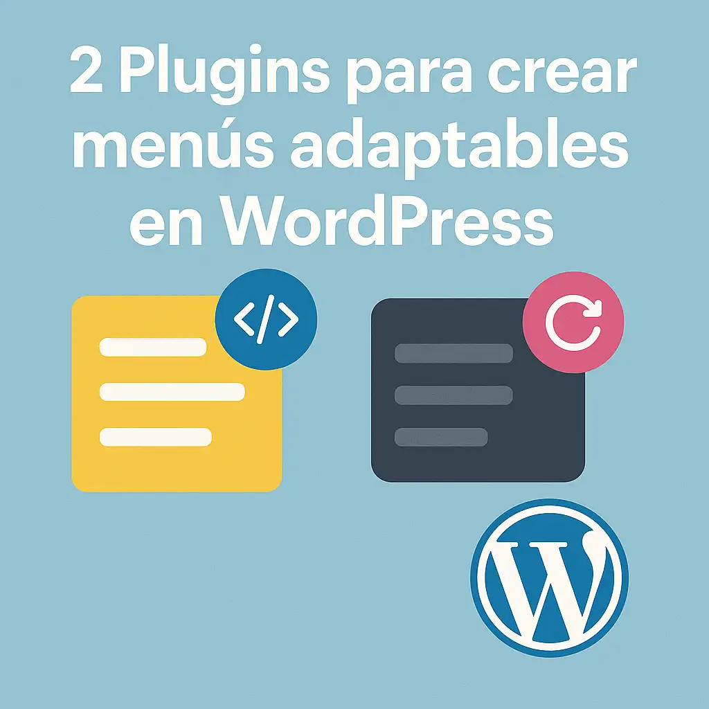 2 Plugins para crear menús adaptables en WordPress