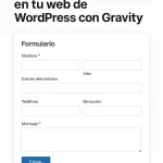 Prepara un formulario en tu web de WordPress con Gravity
