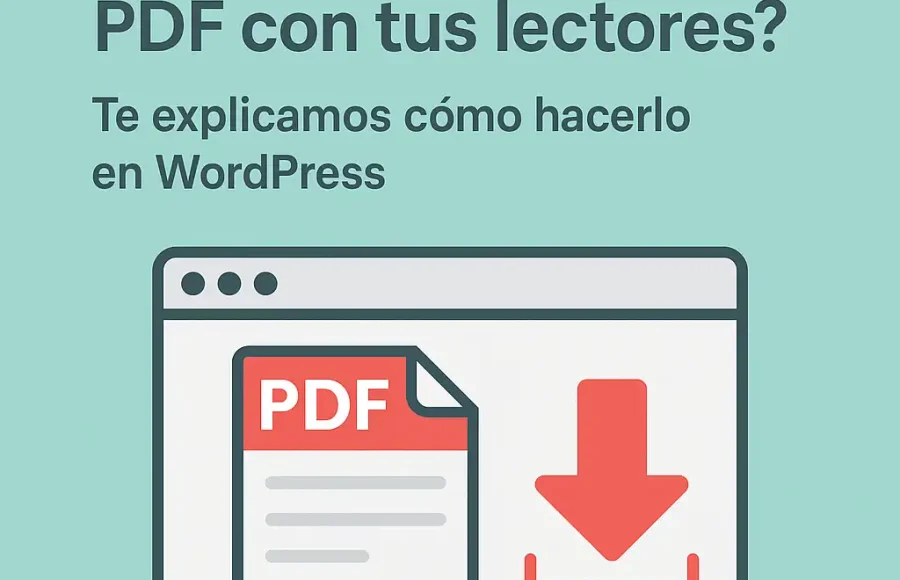 ¿Quieres compartir un PDF con tus lectores? Te explicamos cómo hacerlo en WordPress
