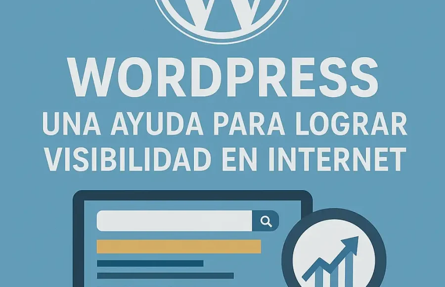Wordpress, una ayuda para lograr visibilidad en Internet