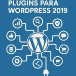 Los 10 mejores plugins para wordpress 2019