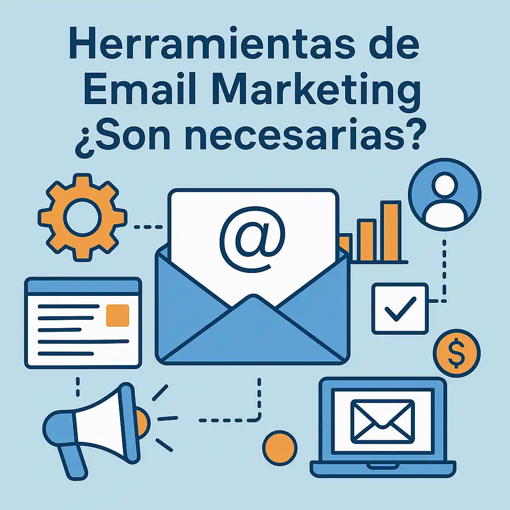 Herramientas de Email Marketing ¿Son necesarias?