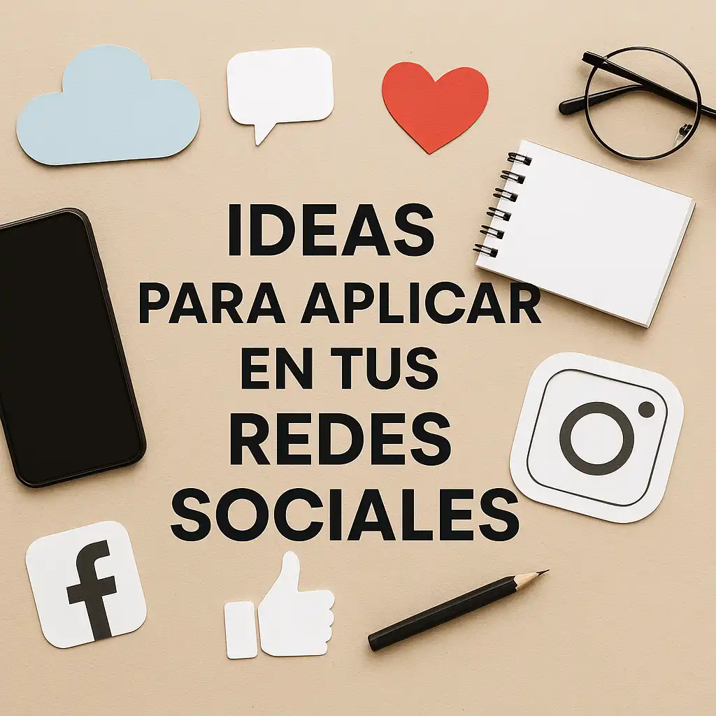 Ideas para aplicar en tus redes sociales