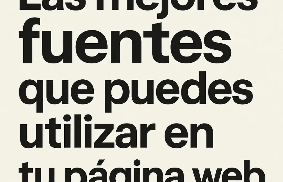 Las mejores fuentes que puedes utilizar en tu página web