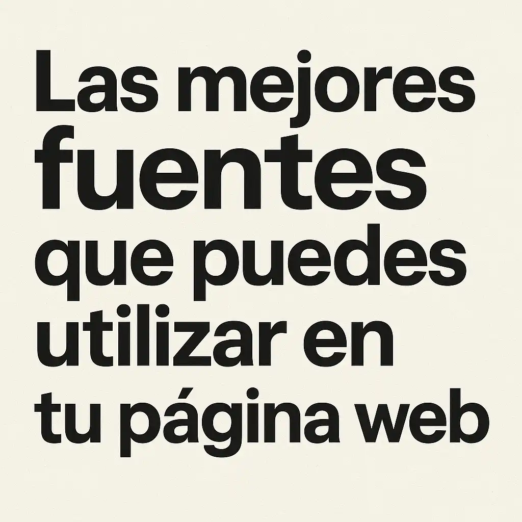 Las mejores fuentes que puedes utilizar en tu página web