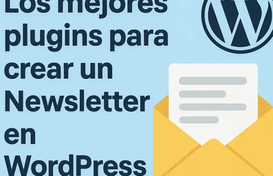 Los mejores plugins para crear un Newsletter en WordPress