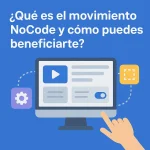 Qué es el movimiento NoCode y cómo puedes beneficiarte