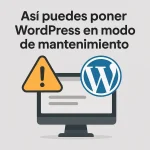 Así puedes poner WordPress en modo de mantenimiento