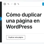 Cómo duplicar una página en WordPress