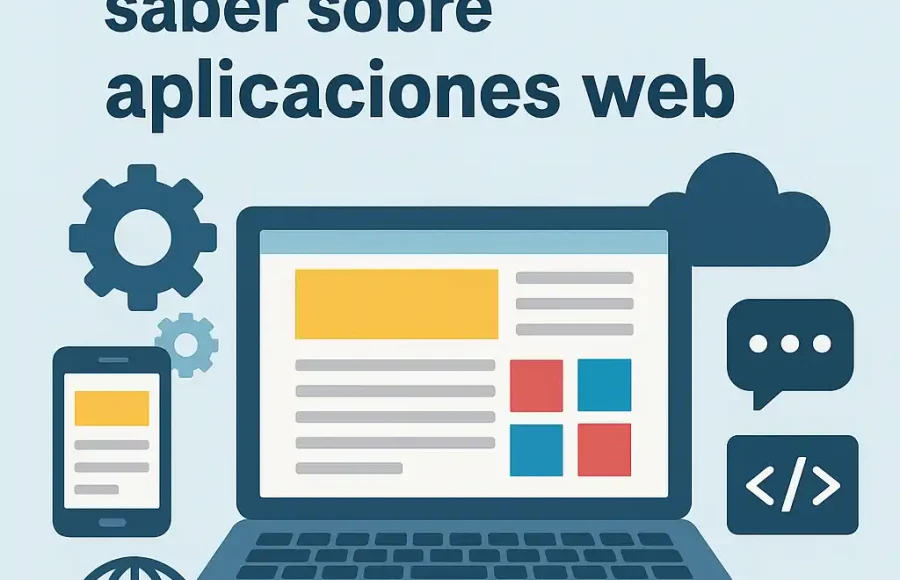 Todo lo que tienes que saber sobre aplicaciones web
