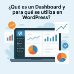 Qué es un Dashboard y para qué se utiliza en WordPress