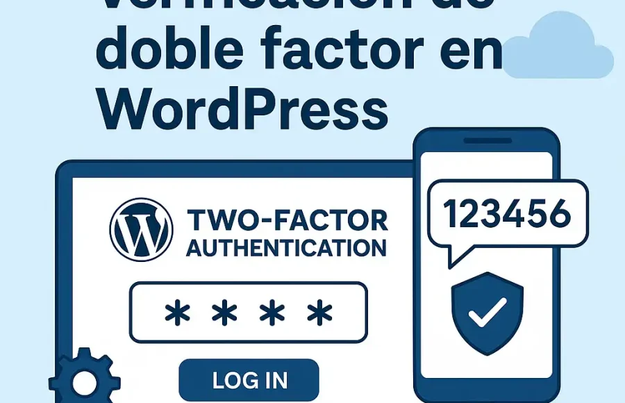 Como activar la verificacion de doble factor en WordPress Cómo activar la verificación de doble factor en WordPress