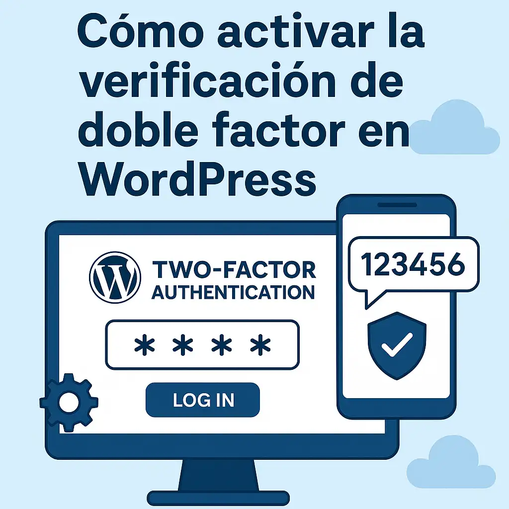 Como activar la verificacion de doble factor en WordPress Cómo activar la verificación de doble factor en WordPress