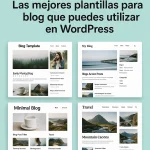Las mejores plantillas para blog que puedes utilizar en WordPress