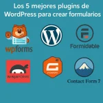Los 5 mejores plugins de WordPress para crear formularios