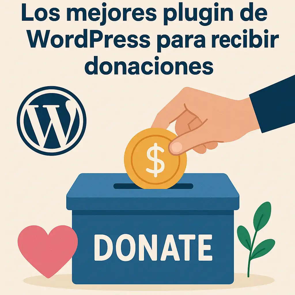 Los mejores plugin de WordPress para recibir donaciones
