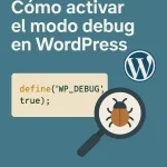 Cómo activar el modo debug en WordPress