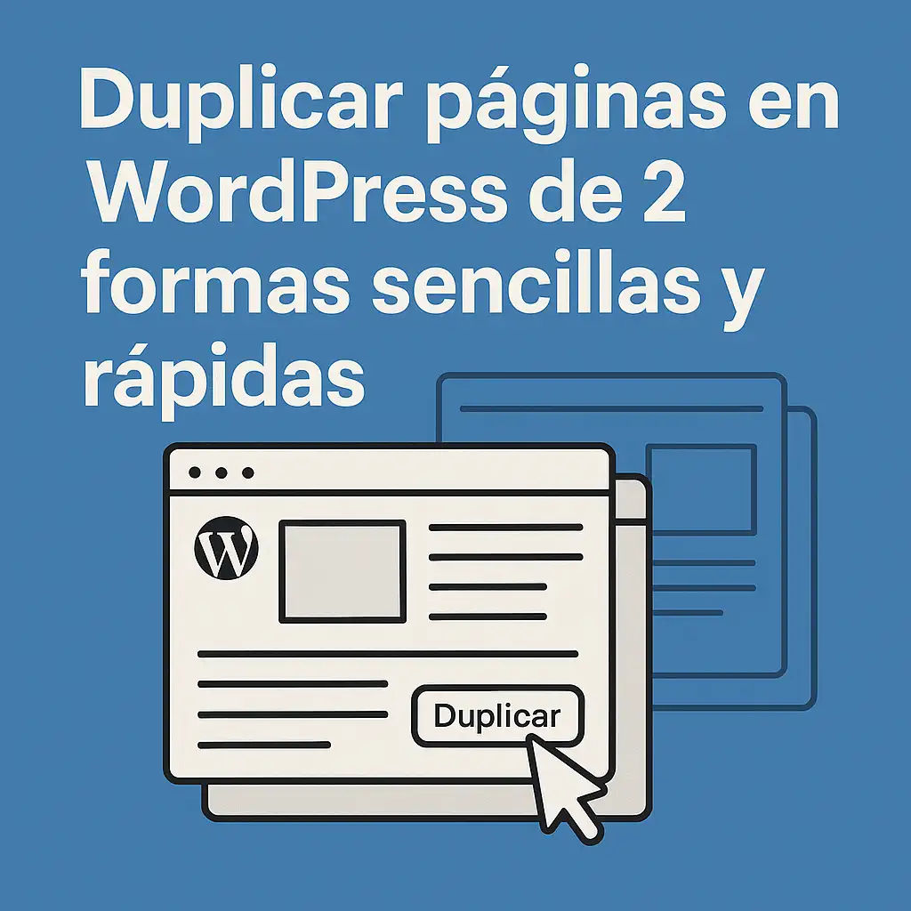 Duplicar páginas en WordPress de 2 formas sencillas y rápidas