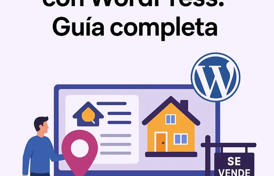 Cómo crear una inmobiliaria online con WordPress: Guía completa