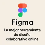 Figma: La mejor herramienta de diseño colaborativo online